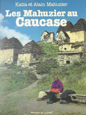 cover image of Les Mahuzier au Caucase